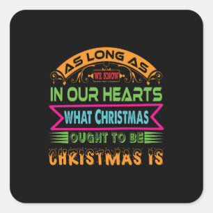 Xmas Gift As Long As We Know Square Sticker