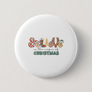 Xmas Gift Believe In The Magic Of Christmas 6 Cm Round Badge