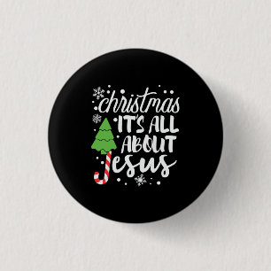 Xmas Gift Christmas It Is All About Jesus 3 Cm Round Badge