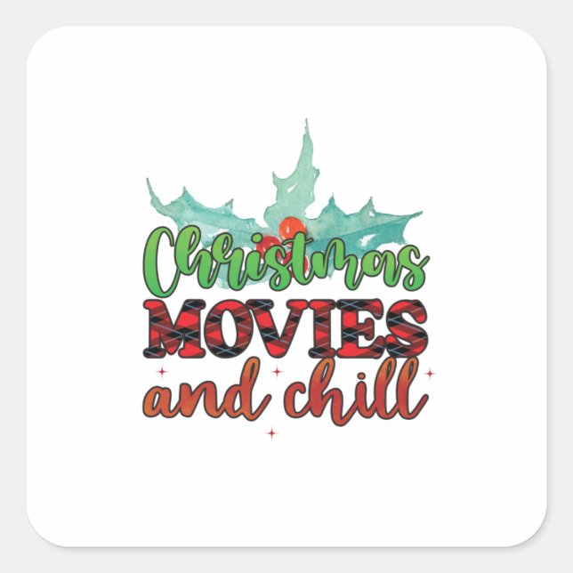 Xmas Gift Christmas Movies And Chill Square Sticker (Front)
