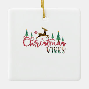 Xmas Gift Christmas Vibes Ceramic Ornament