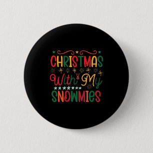Xmas Gift Christmas With My Snowmies 6 Cm Round Badge