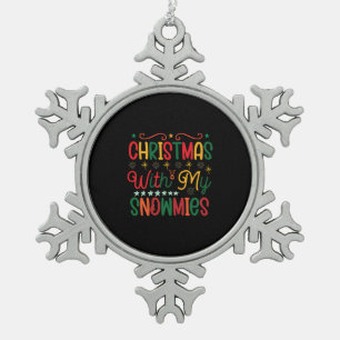 Xmas Gift Christmas With My Snowmies Snowflake Pewter Christmas Ornament