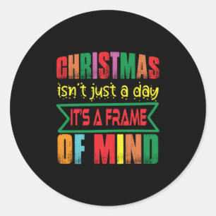 Xmas Gift Chritsmas Is Not Just A Day Classic Round Sticker
