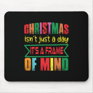Xmas Gift Chritsmas Is Not Just A Day Mouse Pad