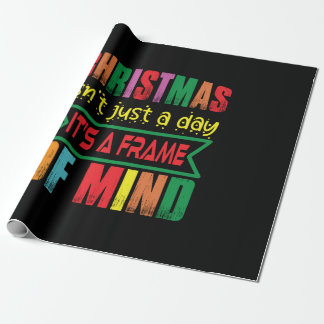 Xmas Gift Chritsmas Is Not Just A Day Wrapping Paper