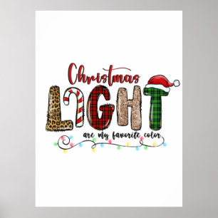 Xmas Gift Chritsmas Light Are My Favourite Colour Poster