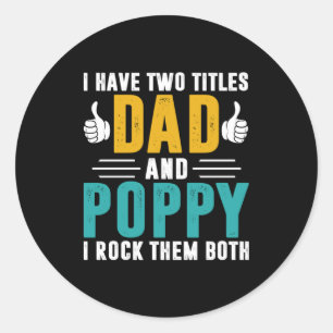 Xmas Gift Dad And Poppy I Rock Them Classic Round Sticker
