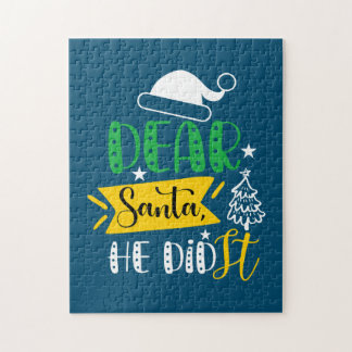 Xmas Gift Dear Santa He Did It Jigsaw Puzzle