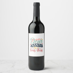 Xmas Gift   Dear Santa It Is A Long Story Wine Label