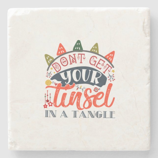 Xmas Gift | Do Not Get Your Tinsel In A Tangle Stone Coaster (Front)