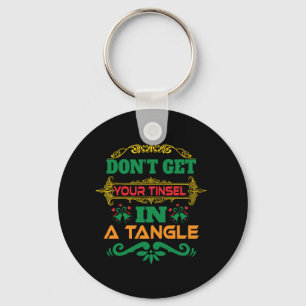 Xmas Gift Do Not Get Your Tinsel In Tangle Key Ring