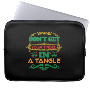 Xmas Gift Do Not Get Your Tinsel In Tangle Laptop Sleeve