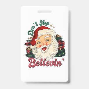 Xmas Gift Do Not Stop Believe ID Badge