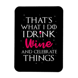 Xmas Gift Drink Wine And Celebrate Things Magnet