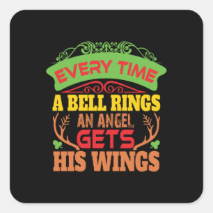 Xmas Gift Everytime A Bell Rings Square Sticker
