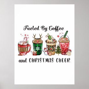 Xmas Gift Fuelled By Coffee And Christmas Cheer Poster