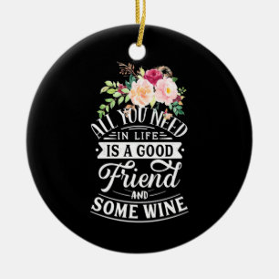 Xmas Gift Good Friend And Some Wine Ceramic Ornament