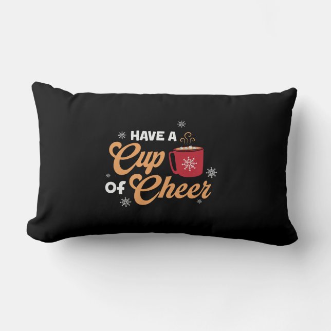 Xmas Gift Have A Cup Of Cheer Lumbar Cushion (Front)
