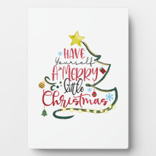 Xmas Gift Have Yourself A Merry Little Christmas Plaque