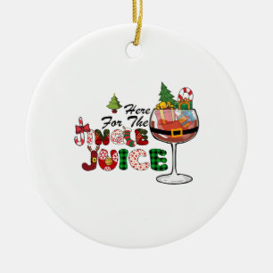 Xmas Gift Here For The Jingle Juice Ceramic Ornament