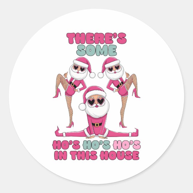 Xmas Gift Ho Ho Ho In This House Classic Round Sticker (Front)