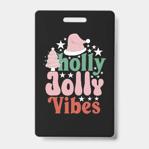Xmas Gift Holly Jolly Vibes ID Badge