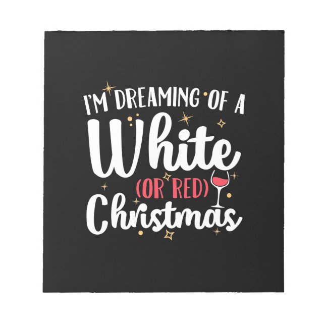 Xmas Gift | I Am Dreaming Of A Red Christmas Wine Notepad (Front)