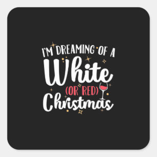 Xmas Gift I Am Dreaming Of A Red Christmas Wine Square Sticker