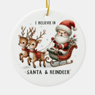 Xmas Gift I Believe In Santa & Reindeer Ceramic Ornament