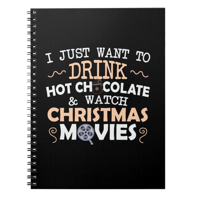 Xmas Gift I Just Want To Drink Notebook (Front)