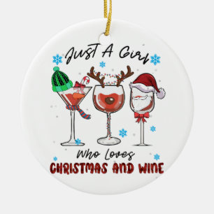 Xmas Gift Just A Girl Who Loves Christmas And Wine Ceramic Ornament