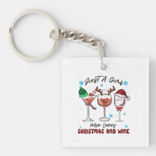 Xmas Gift Just A Girl Who Loves Christmas And Wine Key Ring