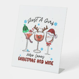 Xmas Gift Just A Girl Who Loves Christmas And Wine Pedestal Sign