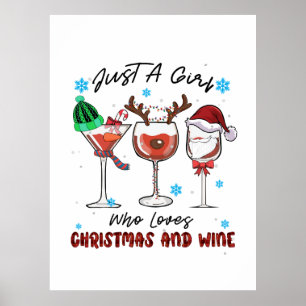 Xmas Gift Just A Girl Who Loves Christmas And Wine Poster