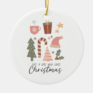 Xmas Gift Just A Girl Who Loves Christmas Ceramic Ornament