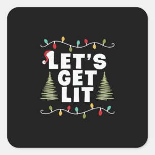 Xmas Gift Lets Get Lit Square Sticker