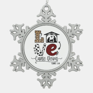Xmas Gift Love Came Down Snowflake Pewter Christmas Ornament