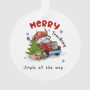 Xmas Gift Merry Trucking Jingle All The Way Ornament