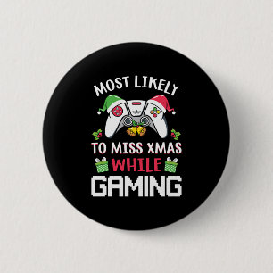 Xmas Gift Most Likely To Miss Xmas 6 Cm Round Badge