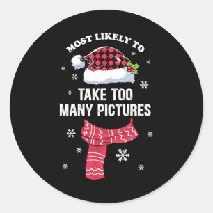 Xmas Gift Most Likely To Take Picture Classic Round Sticker