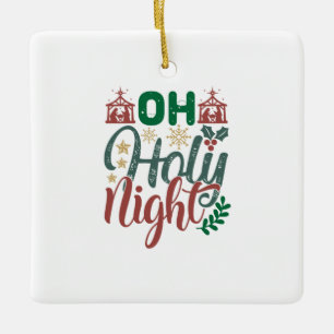 Xmas Gift   Oh Holy Night Ceramic Ornament