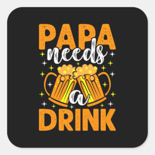 Xmas Gift   Papa Needs A Drink Square Sticker