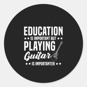 Xmas Gift Playing Guitar Is Important Classic Round Sticker