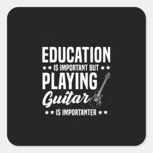 Xmas Gift   Playing Guitar Is Important Square Sticker