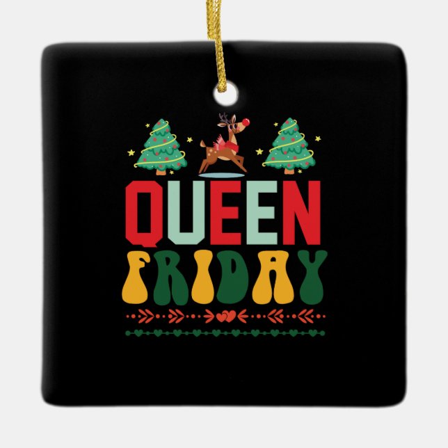 Xmas Gift Queen Friday Ceramic Ornament (Front)