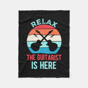 Xmas Gift Relax The Guitarist Is Here Fleece Blanket