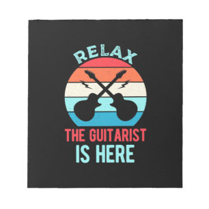 Xmas Gift Relax The Guitarist Is Here Notepad