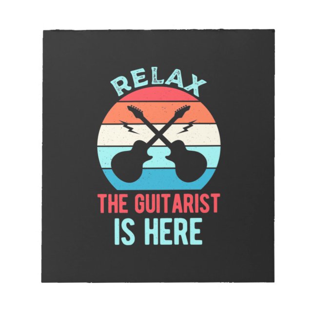 Xmas Gift | Relax The Guitarist Is Here Notepad (Front)