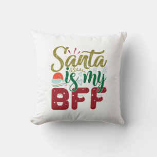 Xmas Gift Santa Is My BFF Cushion
